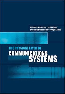 The Physical Layer of Communications Systems (Artech House Telecommunications Li