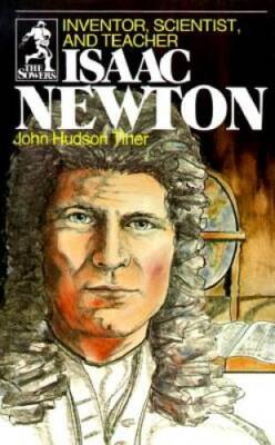 Isaac Newton: Inventor, Scientist, and Teacher (Sower Series) - Paperback - GOOD
