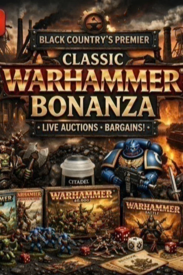 Black Country's Premier Classic Warhammer Bonanza; Live Auctions; Bargains!