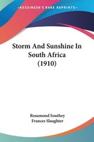 Rosamond Southey | Storm And Sunshine In South Africa (1910) | Taschenbuch