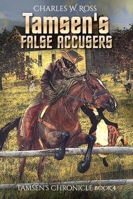 Tamsen's False Accusers (Tamsen's Chronicle)