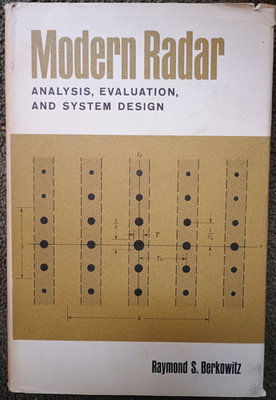 Modern Radar Analysis, Evaluation, and System Design by Raymond S. Berkowitz