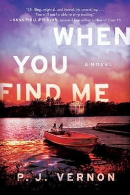 When You Find Me: A Novel - Hardcover By Vernon, P J - GOOD