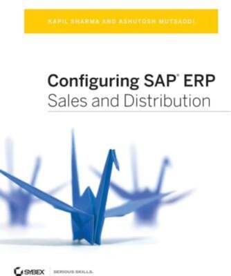 Configuring SAP ERP Sales and Distribution by Kapil Sharma: New