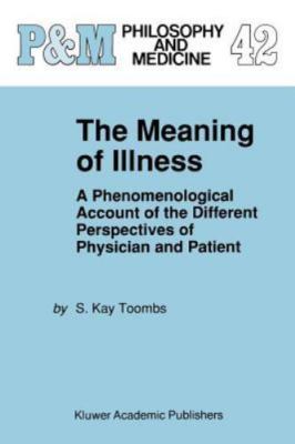 The Meaning of Illness: A Phenomenological Account of the Different...