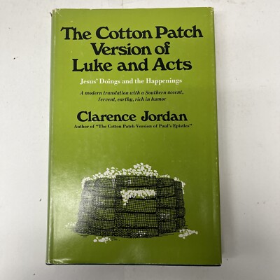 Cotton Patch Version of Luke and Acts: Jesus' Doings and the Happenings