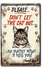 Cat Out Tin Sign Funny Metal Wall  Vintage  Look Decor  Art Signs Retro Home