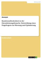 Kundenzufriedenheit In Der Dienstleistungsbranche. Entwicklung Eines...