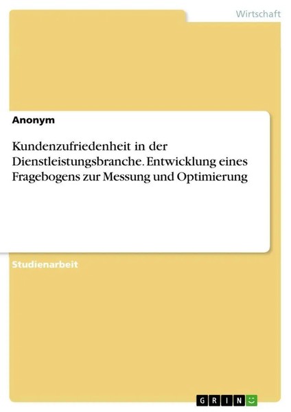Kundenzufriedenheit In Der Dienstleistungsbranche. Entwicklung Eines...-image