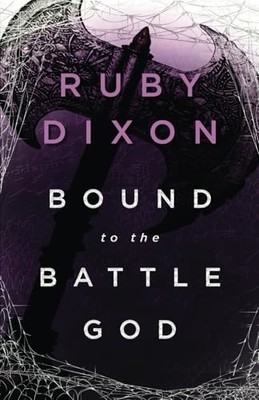 Bound to the Battle God: A Fantasy Romance Ruby Dixon New Book 9781077463004