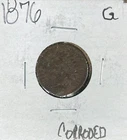 1876 INDIAN HEAD CENT ~ GOOD / CORRODED ~ NICE COIN ~