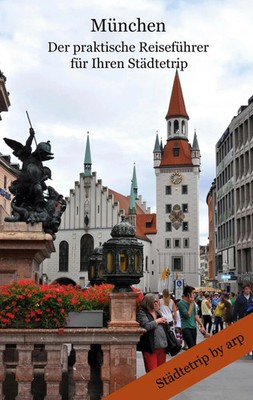 München - der praktische Reiseführer für Ihren Städtetrip Angeline Bauer Buch