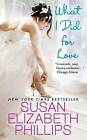 What I Did for Love by Susan Elizabeth Phillips (Paperback, 2010)
