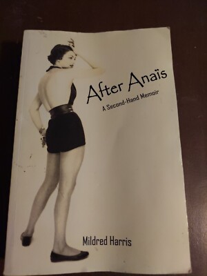 After Anais: A Second-Hand Memoir by Mildred Harris (English) Paperback Book