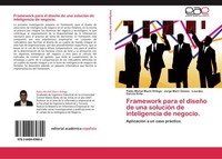 Framework Para El DiseñO De Una SolucióN De Inteligencia De Negocio. Pablo Miche