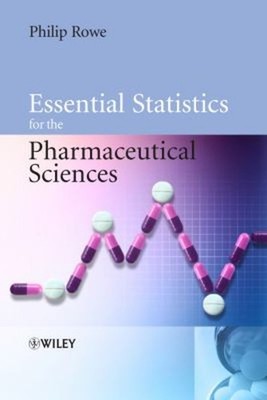Essential Statistics for the Pharmaceutical Sciences Perfect Phil