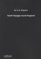 William H. G. Kingston | Yacht Voyage Round England | Taschenbuch | Englisch