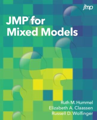 Jmp For Mixed Models by Hummel, Ruth;claassen, Elizabeth A;wolfinger, Russell...