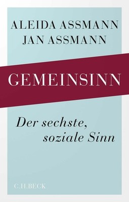 Aleida Assmann Jan Ass Gemeinsinn: Der sechste, soziale  (Hardback) (UK IMPORT)