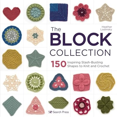 The Block Collection: 150 Inspiring Stash-Busting Shape - Paperback / softback N