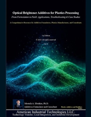 Optical Brightener Additives for Plastics Processing: From Formulation to Field 