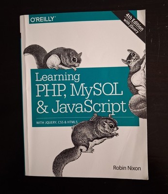 Learning PHP, MySQL and JavaScript : With JQuery, CSS and HTML5 by Robin...