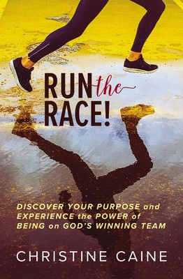Run the Race!: Discover Your Purpose and Experience the Power of Being o .. NEW