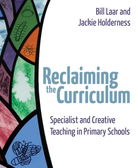 Reclaiming the Curriculum by Bill Laar (Paperback Book)