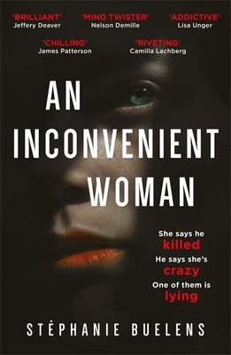 An Inconvenient Woman: an addictive thriller wi by Buelens, St�phanie 1529405874