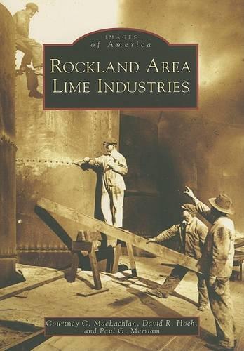 Courtney C. Maclachlan Rockland Area Lime Industries (taschenbuch) (us