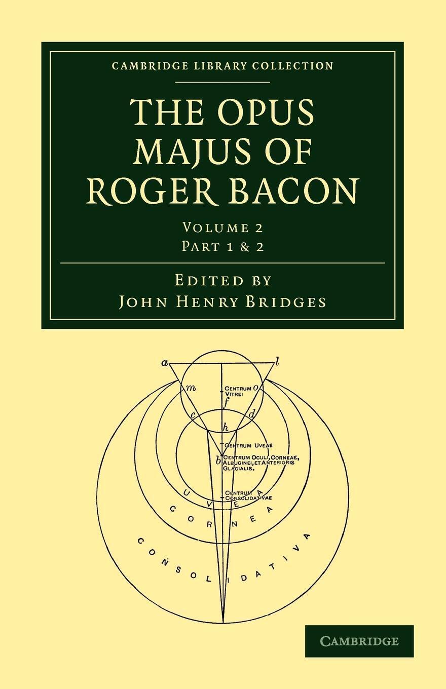 Thumbnail - The Opus Majus Of Roger Bacon - Volume 2 | Roger Bacon (u. A.) |