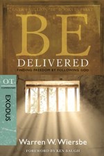 BE DELIVERED EXODUS RPK: Finding Freedom b..., WARREN