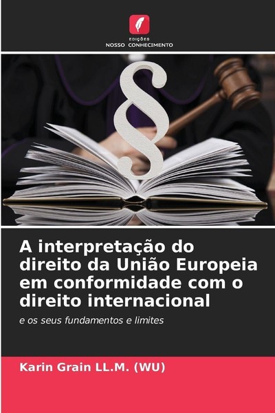 A InterpretaçãO Do Direito Da UniãO Europeia Em Conformidade Com O Direito ...-image