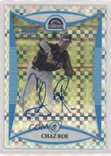 2008 Bowman Chrome Prospects Prospect X-Fractor /250 Chaz Roe #BCP257 Auto 9k6