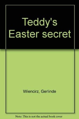 Teddy's Easter Secret - paperback Gerlinde Wiencirz|Giuliano Lunelli