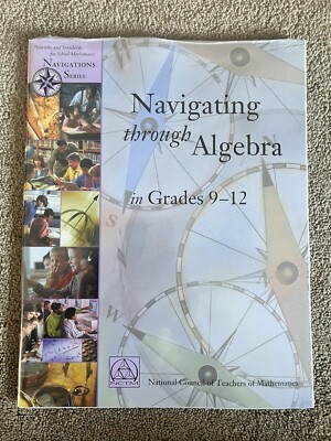Navigating Through Algebra in Grades 9-12 Principles and Standards - BRAND NEW