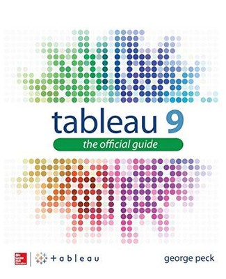 Tableau 9: The Official Guide (DATABAS..., Peck, George