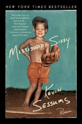 Mississippi Sissy by Kevin Sessums: Used