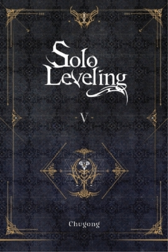 Solo Leveling, Vol. 5 (novel) (Tascabile) SOLO LEVELING LIGHT NOVEL SC