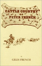 Cattle Country of Peter French Paperback Giles French