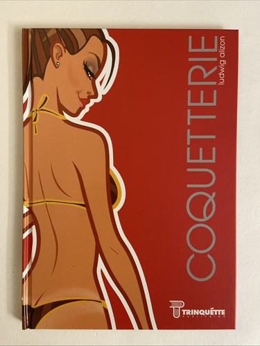 Coquetterie by Ludwig Alizon : Trinquette Publishing, Pinup Artbook