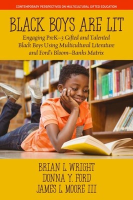 Black Boys are Lit: Engaging PreK-3 Gifted and by Brian L. Wright PAPERBACK