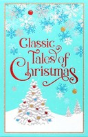 Classic Tales Of Christmas Editors Of Canterbury Classics