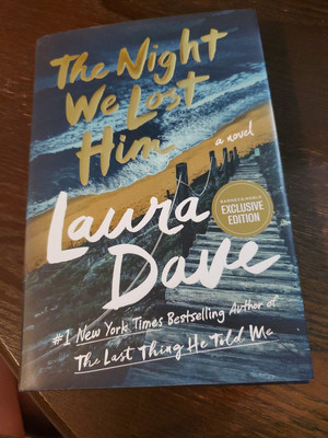 The Night We Lost Him: A Novel Laura Dave Hardcover B&N Exclusive