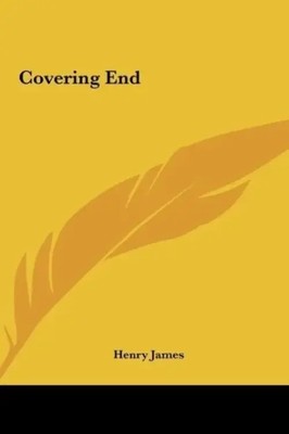 Henry James | Covering End | Buch | Englisch (2010) | Kessinger Publishing, LLC