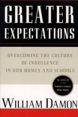 Greater Expectations: Overcoming the Culture of Indulgence in Our H - ACCEPTABLE