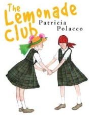 The Lemonade Club - Hardcover By Polacco, Patricia - GOOD