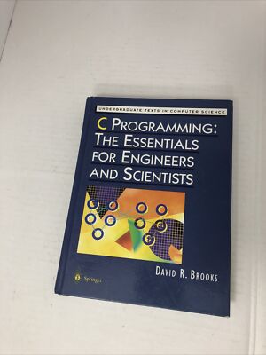 Undergraduate Texts in Computer Science Ser.: C Programming : The Essentials for