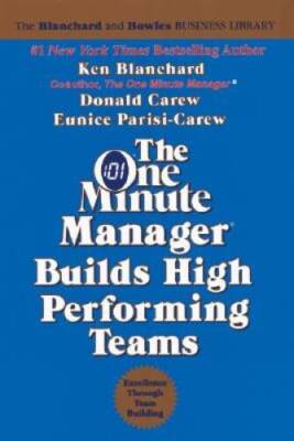 The One Minute Manager Builds High Performing Teams - Hardcover - VERY GOOD