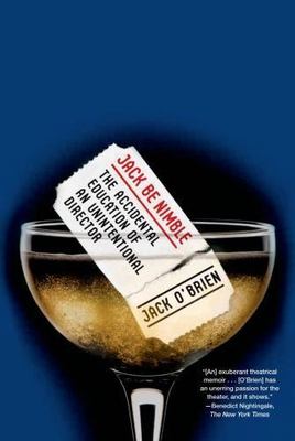 Jack Be Nimble: The Accidental Education of an Unintentional Director by 